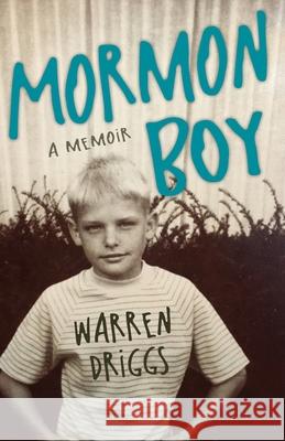Mormon Boy: A Memoir Warren Driggs 9780998779546 Paradise Rim Books - książka