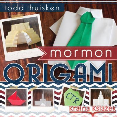 Mormon Origami Todd Huisken 9781462113392 Cedar Fort - książka