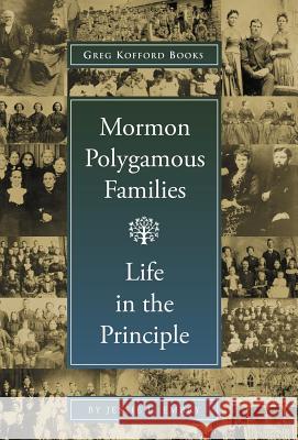 Mormon Polygamous Families: Life in the Principle Embry, Jessie L. 9781589581142 Greg Kofford Books, Inc. - książka