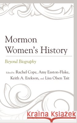 Mormon Women’s History: Beyond Biography  9781611479669 Fairleigh Dickinson University Press - książka