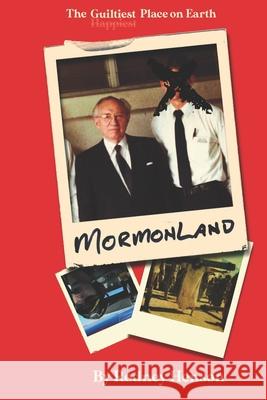 Mormonland: The Guiltiest Place on Earth Rodney Henson 9780578865454 R. R. Bowker - książka