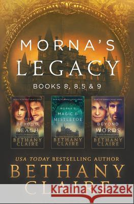 Morna's Legacy: Books 8, 8.5 & 9: Scottish, Time Travel Romances Bethany Claire 9781947731783 Bethany Claire Books, LLC - książka