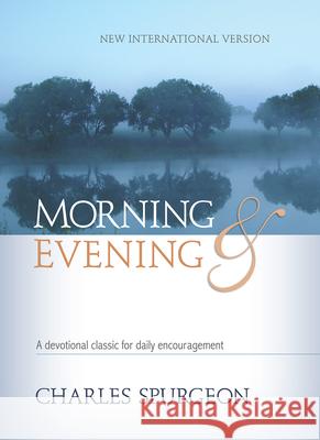 Morning & Evening NIV Hardcover: A Devotional Classic for Daily Encouragement Spurgeon, Charles H. 9781619708396 Hendrickson Publishers - książka