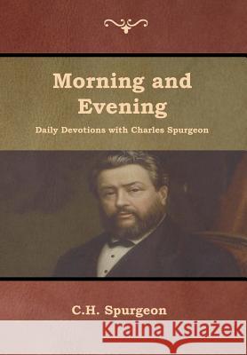 Morning and Evening Daily Devotions with Charles Spurgeon Charles Haddon Spurgeon 9781618954428 Bibliotech Press - książka