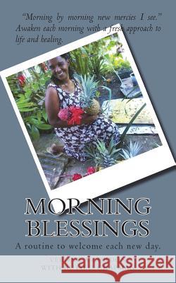 Morning Blessings Veronica Gordon Ruth C. Chapman 9781721949397 Createspace Independent Publishing Platform - książka