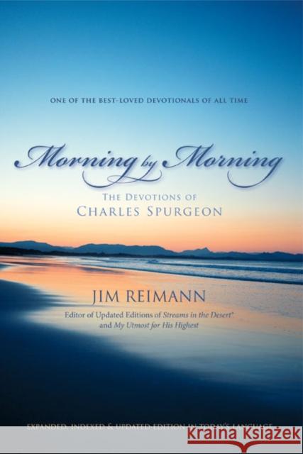 Morning by Morning: The Devotions of Charles Spurgeon 1 Reimann, Jim 9780310329312 Zondervan - książka