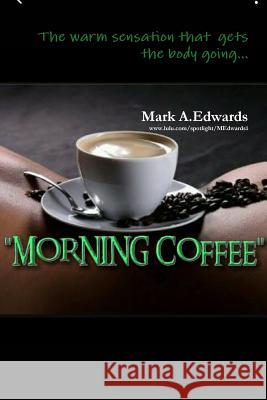 Morning Coffee Mark Edwards 9781365601811 Lulu.com - książka
