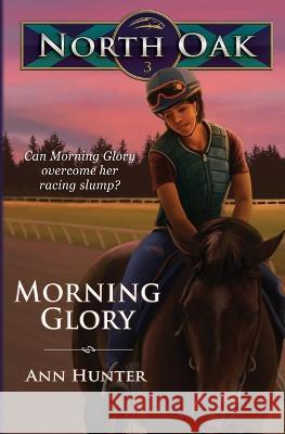 Morning Glory Ann Hunter 9780989203463 Rebel House Ink - książka