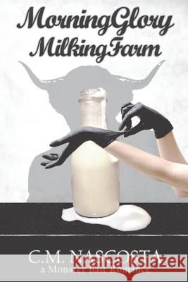 Morning Glory Milking Farm C. M. Nascosta 9781736546611 Meduas Editoriale - książka