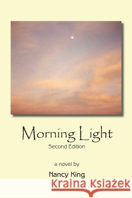 Morning Light Nancy King 9781632100207 Plain View Press - książka