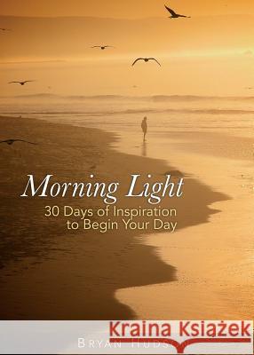 Morning Light Devotional, Book One Bryan Hudson 9781931425117 Vision Books & Media - książka