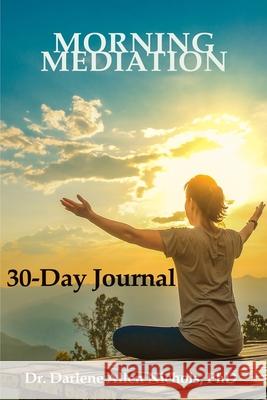 Morning Meditation - 30 day Journal Darlene Allen Nichols 9781714254729 Blurb - książka