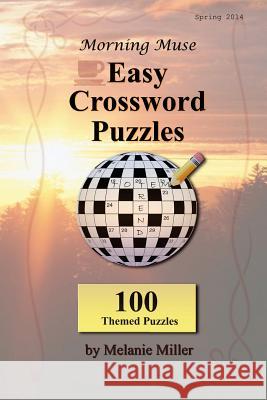 Morning Muse Easy Crossword Puzzles Melanie Miller 9781495957963 Createspace - książka