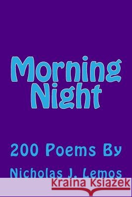 Morning Night Nicholas J. Lemos 9781548079451 Createspace Independent Publishing Platform - książka