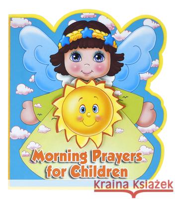 Morning Prayers for Children Catholic Book Publishing Corp 9781937913854 Catholic Book Publishing Corp - książka