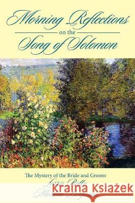 Morning Reflections on the Song of Solomon Lorrie Belke, Marlene Bergman 9781641404358 Christian Faith - książka