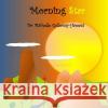Morning Star Dr Michelle Galloway-Hamani Dr Michelle Galloway-Hamani 9781480074149 Createspace
