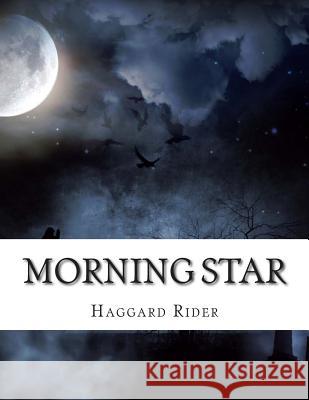 Morning Star Haggard Henry Rider 9781500948924 Createspace - książka