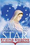 Morning Star: Reflecting The Light Mary Adba Davila 9780578831176 Mary Adba Davila