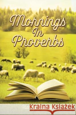 Mornings in Proverbs Harry Latshaw 9781638444794 Christian Faith - książka