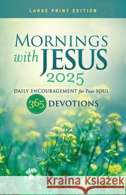 Mornings with Jesus 2025 Large Print: Daily Encouragement for Your Soul Editors Of Guideposts 9781961251915 Guideposts - książka