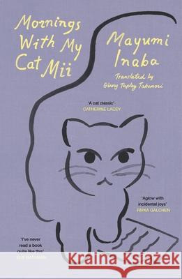 Mornings With My Cat Mii Mayumi Inaba 9781529922813 Vintage Publishing - książka