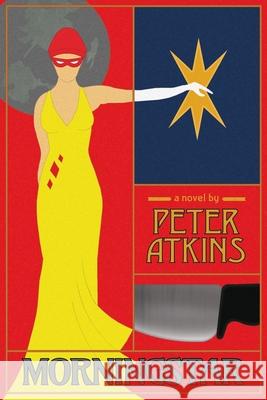 Morningstar Peter Atkins 9781946808974 Shadowridge Press - książka