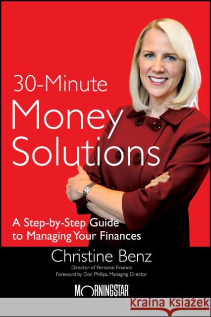 Morningstar's 30-Minute Money Solutions: A Step-By-Step Guide to Managing Your Finances Benz, Christine 9780470918135  - książka