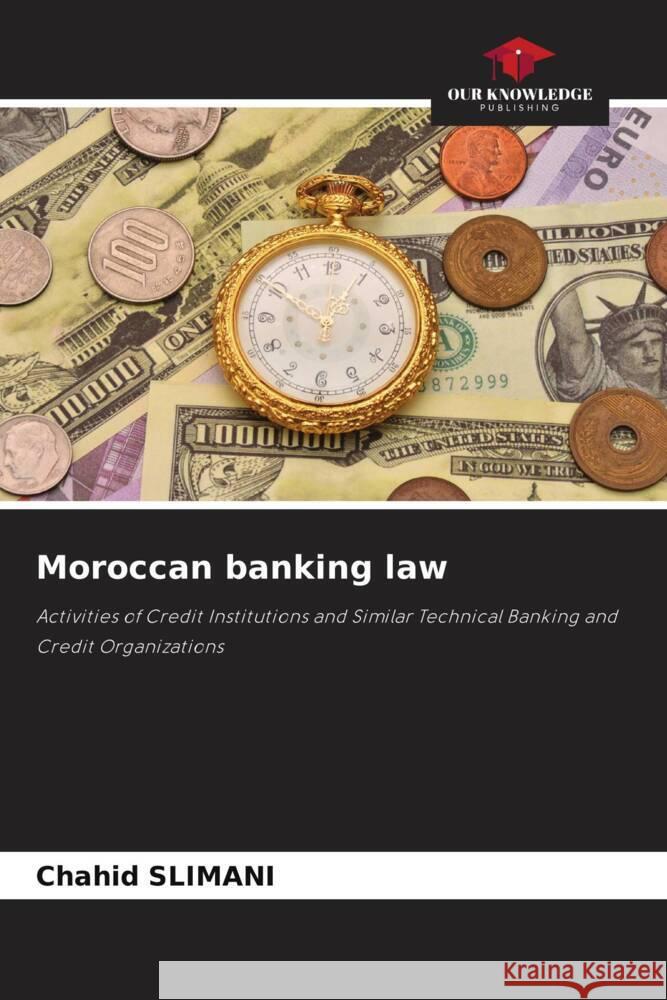Moroccan banking law SLIMANI, Chahid 9786208642334 Our Knowledge Publishing - książka