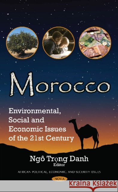 Morocco: Environmental, Social & Economic Issues of the 21st Century Ngô Trong Danh 9781536124637 Nova Science Publishers Inc - książka