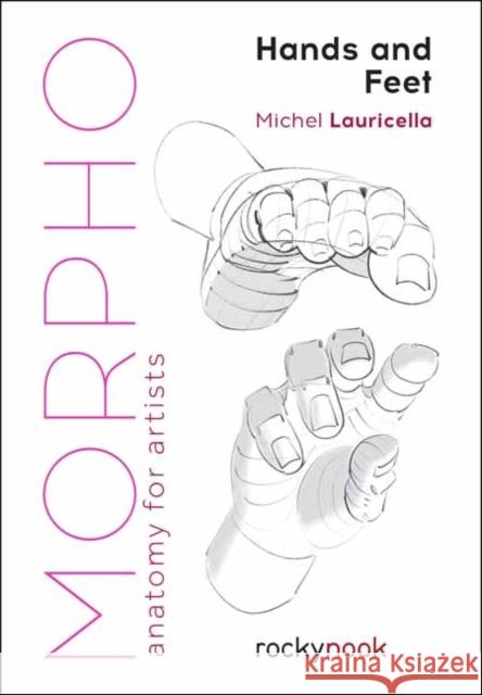 Morpho: Hands and Feet Michel Lauricella 9781681985398 Rocky Nook - książka