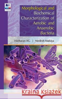 Morphological and Biochemical Characterization of Aerobic and Anaerobic Bacteria Hariharan G. A Neelesh Malviya 9789388305938 Pharmamed Press - książka