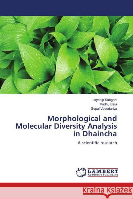 Morphological and Molecular Diversity Analysis in Dhaincha : A scientific research Sangani, Jayadip; Bala, Madhu; Vadodariya, Gopal 9783659862069 LAP Lambert Academic Publishing - książka