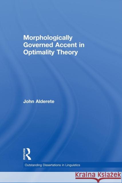 Morphologically Governed Accent in Optimality Theory John D. Alderete 9781138865570 Routledge - książka