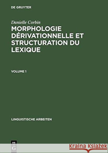 Morphologie Dérivationnelle Et Structuration Du Lexique Corbin, Danielle 9783484301931 Max Niemeyer Verlag - książka