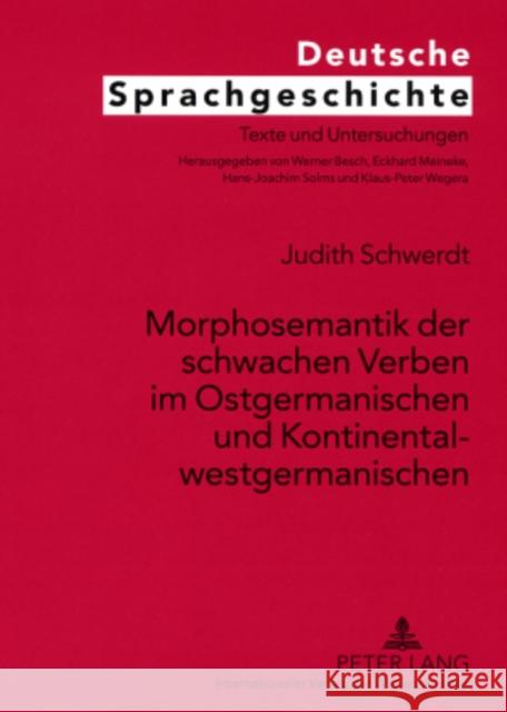 Morphosemantik Der Schwachen Verben Im Ostgermanischen Und Kontinentalwestgermanischen Meineke, Eckhard 9783631568361 Peter Lang Gmbh, Internationaler Verlag Der W - książka