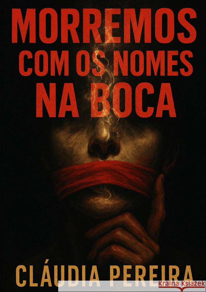 Morremos com os nomes na boca Pereira, Claudia 9789403805528 Bookmundo - książka