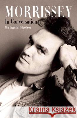 Morrissey in Conversation: The Essential Interviews Paul A. Woods 9780859655408 Plexus Publishing - książka