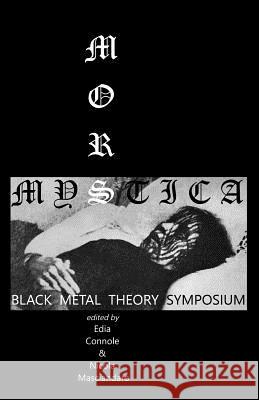 Mors Mystica: Black Metal Theory Symposium Drew Daniel Edia Connole Nicola Masciandaro 9780692492093 Schism - książka