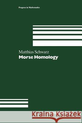 Morse Homology Schwarz 9783034896887 Birkhauser Verlag AG - książka