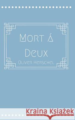 Mort á Deux Herschel, Oliver 9781980844594 Independently Published - książka