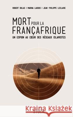 Mort Pour La Francafrique Jean-Philippe LeClaire Robert Dulas Marina Ladous 9782234075658 Stock - książka