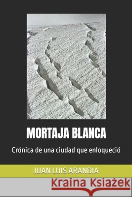 Mortaja Blanca Bajils, Juan Luis Arandia 9798870943664 Independently Published - książka