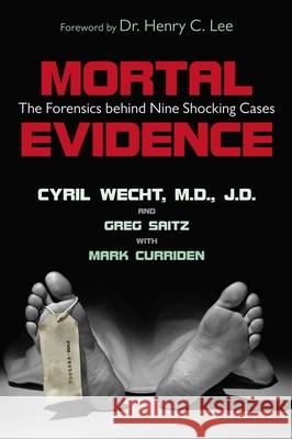 Mortal Evidence: The Forensics Behind Nine Shocking Cases Wecht, Cyril H. 9781591024859 Prometheus Books - książka