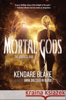 Mortal Gods Kendare Blake 9780765334473 Tor Books - książka