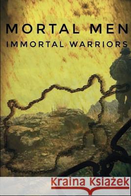 Mortal Men, Immortal Warriors Steven London 9781980971467 Independently Published - książka