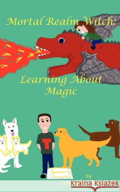 Mortal Realm Witch: Learning about Magic Jennifer Priester 9781938783005 A&m Moonlight Creations - książka