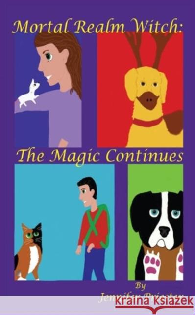 Mortal Realm Witch: The Magic Continues Jennifer Priester 9781938783012 A&m Moonlight Creations - książka