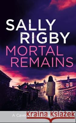 Mortal Remains Sally Rigby 9781805085812 Storm Publishing Ltd - książka