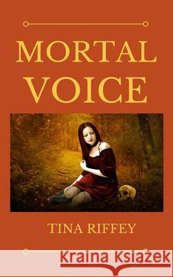 Mortal Voice Tina Riffey 9781945669521 Paperback Press Publishing - książka
